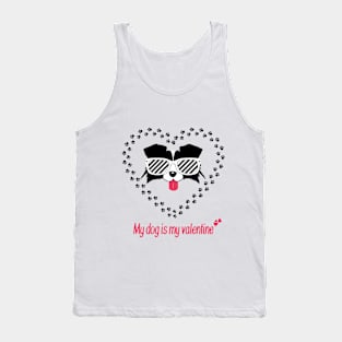 my dog is my valentine Tank Top